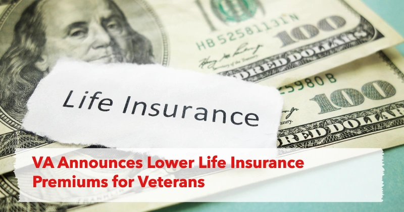 VA Announces Lower Life Insurance Premiums for Veterans, Service Members, and Spouses in 2025