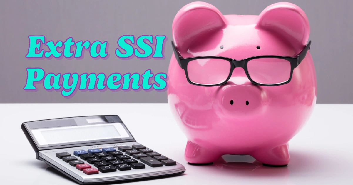 Extra SSI Payments: Are You Eligible for This End-of-Year Boost?