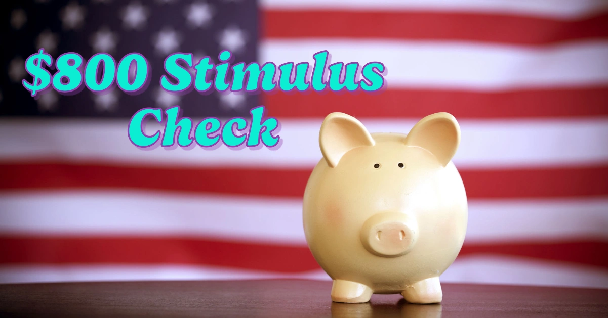 End-of-Year Relief: Are You Eligible for the $800 Stimulus Check?