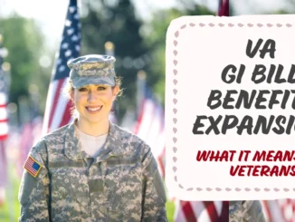 VA Expands GI Bill Benefits: New Rules Grant Additional Eligibility for Veterans with Multiple Service Periods