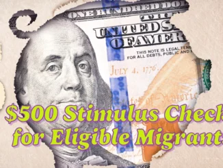 US Government Announces $500 Stimulus Checks for Eligible Migrants: How to Qualify