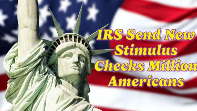 IRS to Send New Stimulus Checks to 1 Million Americans Automatically: Could You Be One of Them?