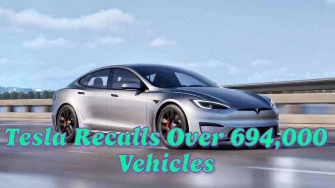 Tesla Recalls Over 694,000 Vehicles Due to Tire Pressure Monitoring System Issue