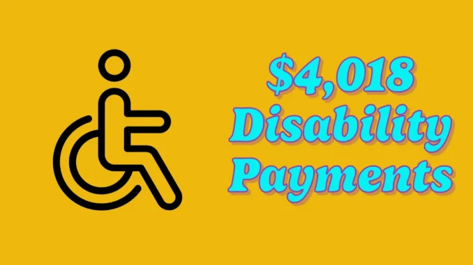 $4,018 Disability Payments to Arrive January 3rd for Select Beneficiaries: Are You Eligible?