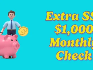 Extra SSI $1,000 Monthly Check: Eligibility and How to Secure This Lifeline from Social Security