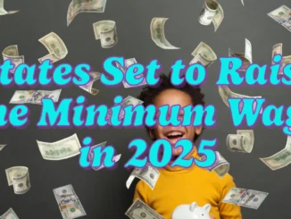 States Set to Raise the Minimum Wage in 2025