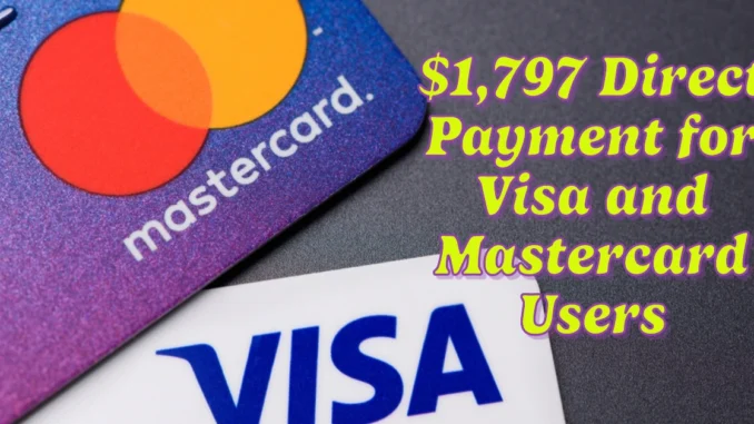 $1,797 Direct Payment for Visa and Mastercard Users