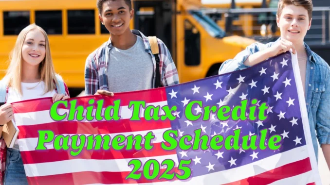 Child Tax Credit Payment Schedule 2025