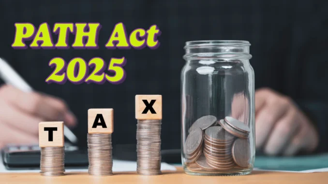 What is PATH Act 2025: Refund Dates, Delays, and Updates