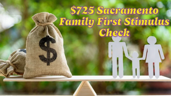 $725 Sacramento Family First Stimulus Check 2025