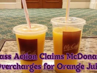 Class Action Claims McDonald’s Overcharges for Orange Juice